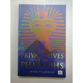  THE  PRIVATE  LIVES  OF  THE  PHARAOHS - JOYCE  TYLDESLEY